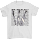 I Play With Knives Funny Chef Mens T-Shirt 100% Cotton White