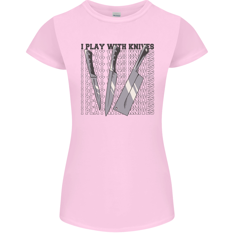 I Play With Knives Funny Chef Womens Petite Cut T-Shirt Light Pink