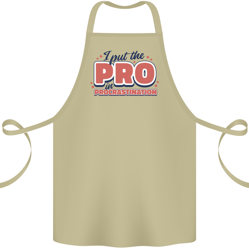 I Put the Pro In Procrastination Procrastinate Cotton Apron 100% Organic Khaki