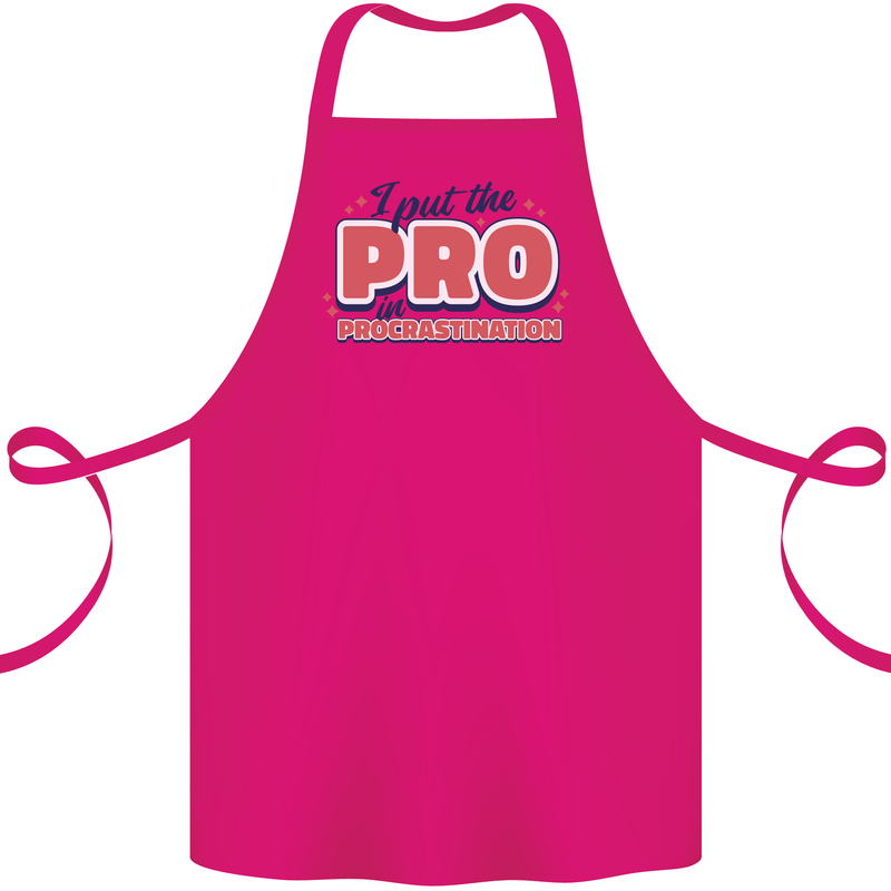I Put the Pro In Procrastination Procrastinate Cotton Apron 100% Organic Pink