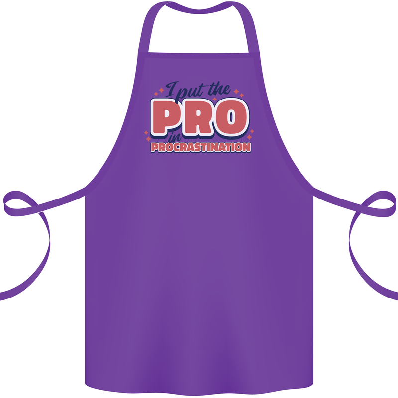 I Put the Pro In Procrastination Procrastinate Cotton Apron 100% Organic Purple
