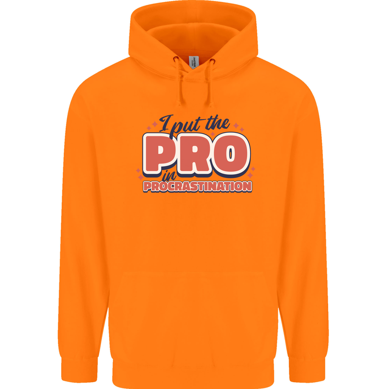 I Put the Pro In Procrastination Procrastinate Mens 80% Cotton Hoodie Orange