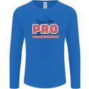 I Put the Pro In Procrastination Procrastinate Mens Long Sleeve T-Shirt Royal Blue