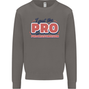 I Put the Pro In Procrastination Procrastinate Mens Sweatshirt Jumper Charcoal