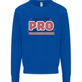 I Put the Pro In Procrastination Procrastinate Mens Sweatshirt Jumper Royal Blue