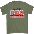 I Put the Pro In Procrastination Procrastinate Mens T-Shirt 100% Cotton Military Green