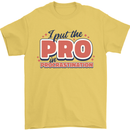 I Put the Pro In Procrastination Procrastinate Mens T-Shirt 100% Cotton Yellow