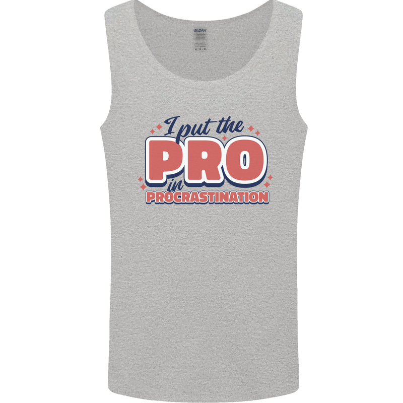 I Put the Pro In Procrastination Procrastinate Mens Vest Tank Top Sports Grey