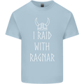 I Raid With Ragnar The Vikings Valhalla Kids T-Shirt Childrens Light Blue