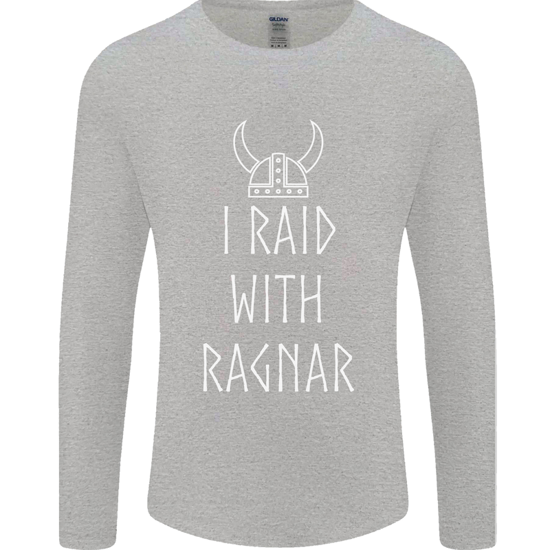 I Raid With Ragnar The Vikings Valhalla Mens Long Sleeve T-Shirt Sports Grey