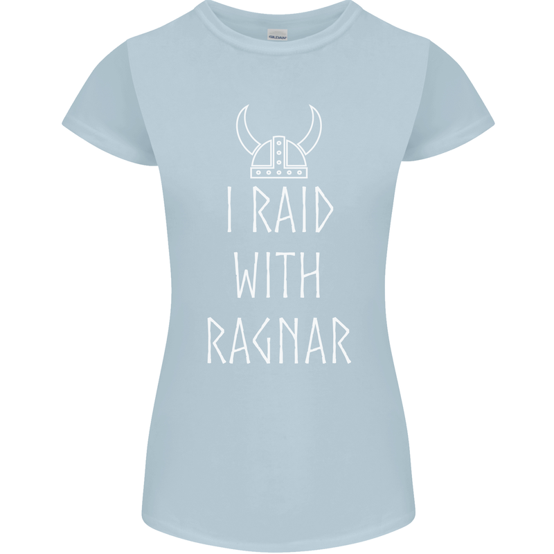 I Raid With Ragnar The Vikings Valhalla Womens Petite Cut T-Shirt Light Blue