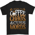 I Run on Coffee Chaos and Cuss Words Mens T-Shirt Cotton Gildan Black