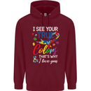 I See Your True Colours Autism Autistic Mens 80% Cotton Hoodie Maroon