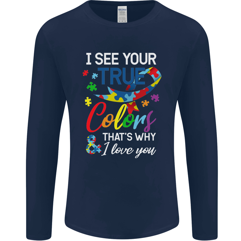 I See Your True Colours Autism Autistic Mens Long Sleeve T-Shirt Navy Blue