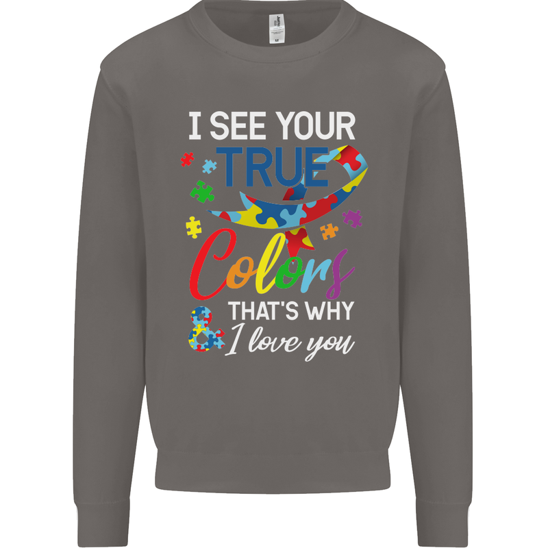 I See Your True Colours Autism Autistic Mens Sweatshirt Jumper Charcoal