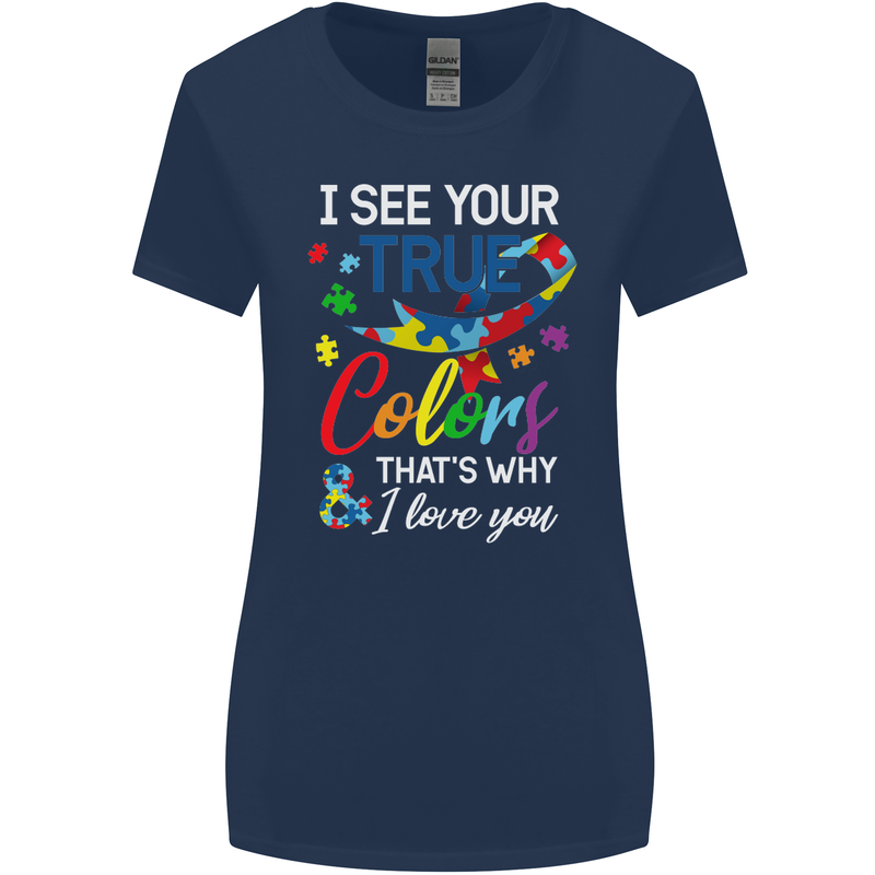 I See Your True Colours Autism Autistic Womens Wider Cut T-Shirt Navy Blue