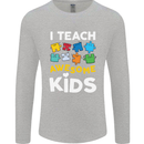 I Teach Awesome Kids Funny Teacher Teaching Mens Long Sleeve T-Shirt Sports Grey