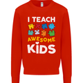I Teach Awesome Kids Funny Teacher Teaching Mens Sweatshirt Jumper Bright Red