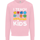 I Teach Awesome Kids Funny Teacher Teaching Mens Sweatshirt Jumper Light Pink