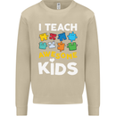 I Teach Awesome Kids Funny Teacher Teaching Mens Sweatshirt Jumper Sand