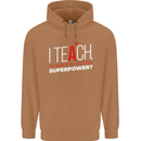 I Teach Whats Your Superpower Funny Teacher Mens 80% Cotton Hoodie Caramel Latte