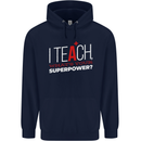 I Teach Whats Your Superpower Funny Teacher Mens 80% Cotton Hoodie Navy Blue