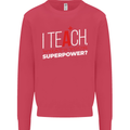 I Teach Whats Your Superpower Funny Teacher Mens Sweatshirt Jumper Heliconia