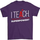 I Teach Whats Your Superpower Funny Teacher Mens T-Shirt Cotton Gildan Purple