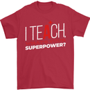 I Teach Whats Your Superpower Funny Teacher Mens T-Shirt Cotton Gildan Red