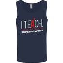 I Teach Whats Your Superpower Funny Teacher Mens Vest Tank Top Navy Blue