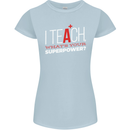 I Teach Whats Your Superpower Funny Teacher Womens Petite Cut T-Shirt Light Blue