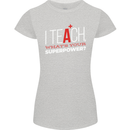 I Teach Whats Your Superpower Funny Teacher Womens Petite Cut T-Shirt Sports Grey