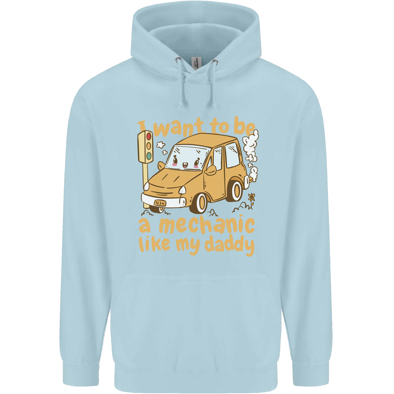 I Want to Be a Mechanic Like My Daddy Childrens Kids Hoodie Light Blue