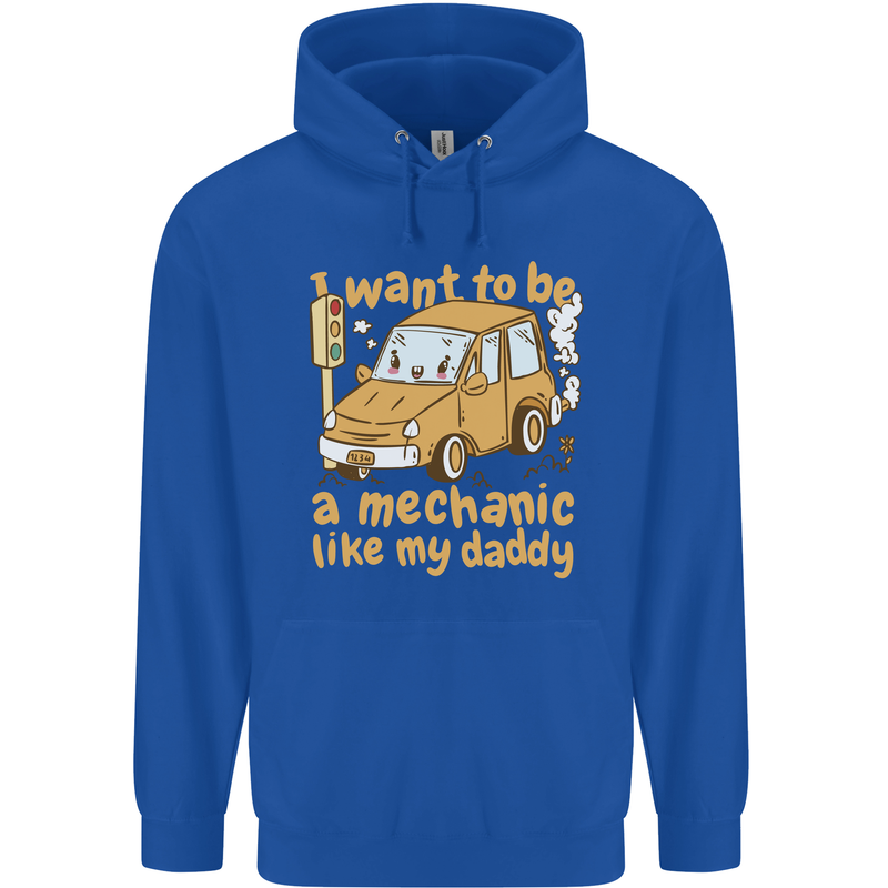 I Want to Be a Mechanic Like My Daddy Childrens Kids Hoodie Royal Blue