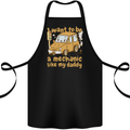 I Want to Be a Mechanic Like My Daddy Cotton Apron 100% Organic Black