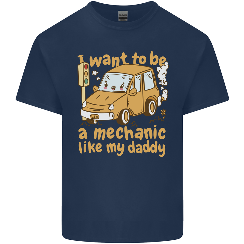 I Want to Be a Mechanic Like My Daddy Mens Cotton T-Shirt Tee Top Navy Blue