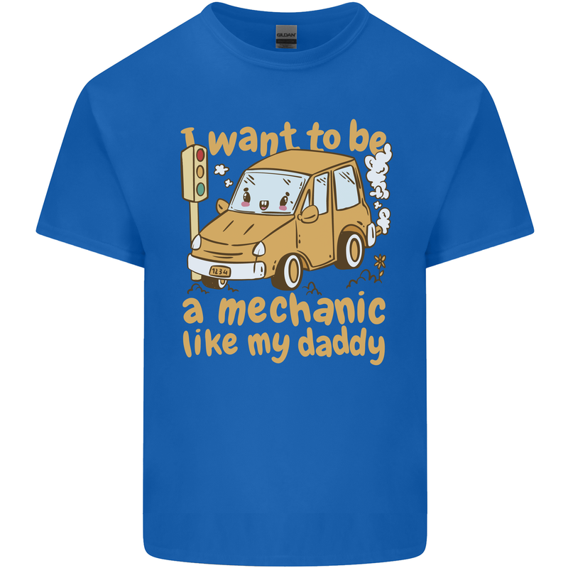 I Want to Be a Mechanic Like My Daddy Mens Cotton T-Shirt Tee Top Royal Blue
