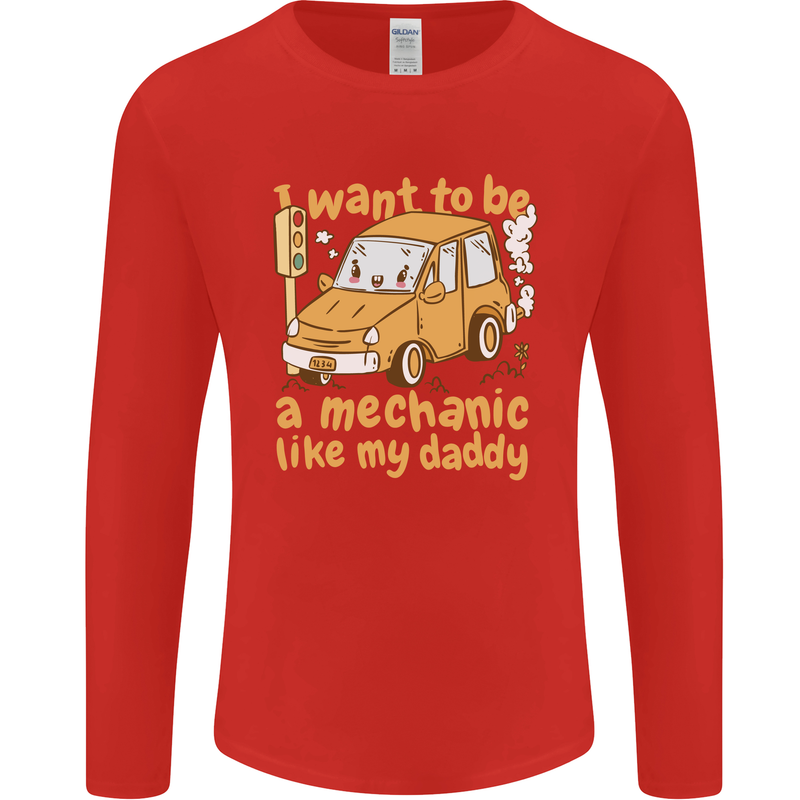 I Want to Be a Mechanic Like My Daddy Mens Long Sleeve T-Shirt Red