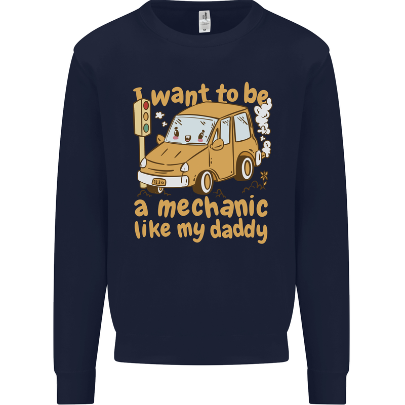 I Want to Be a Mechanic Like My Daddy Mens Sweatshirt Jumper Navy Blue