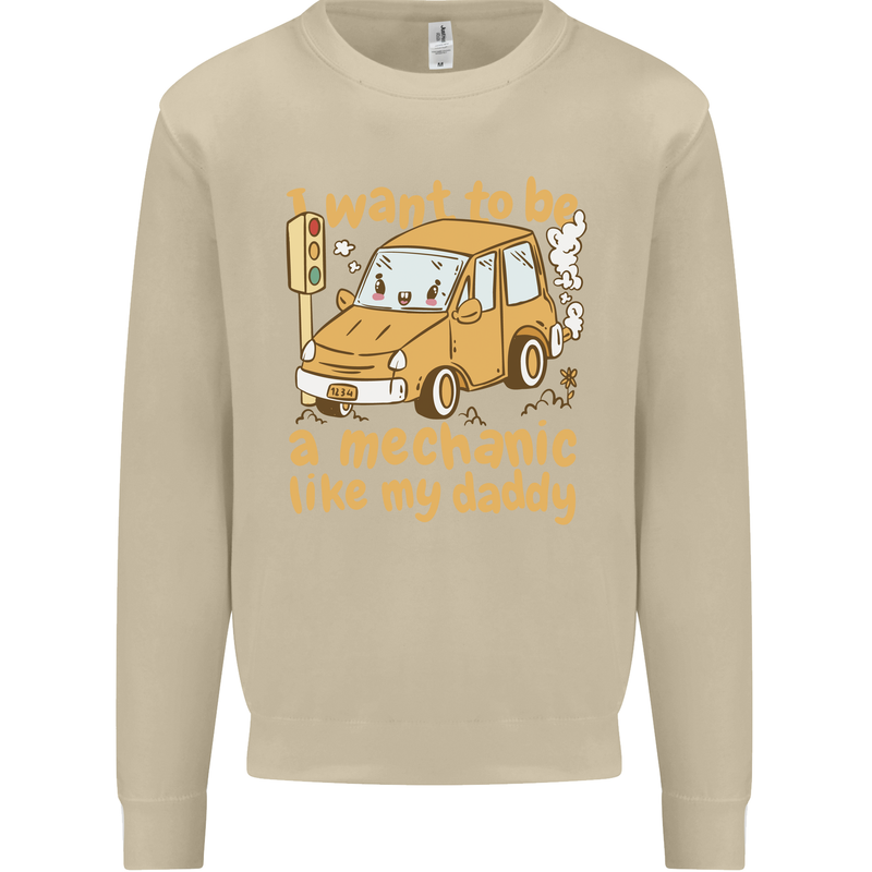 I Want to Be a Mechanic Like My Daddy Mens Sweatshirt Jumper Sand