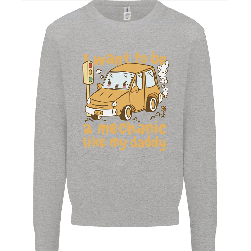 I Want to Be a Mechanic Like My Daddy Mens Sweatshirt Jumper Sports Grey