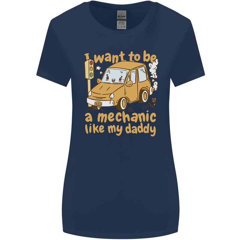I Want to Be a Mechanic Like My Daddy Womens Wider Cut T-Shirt Navy Blue