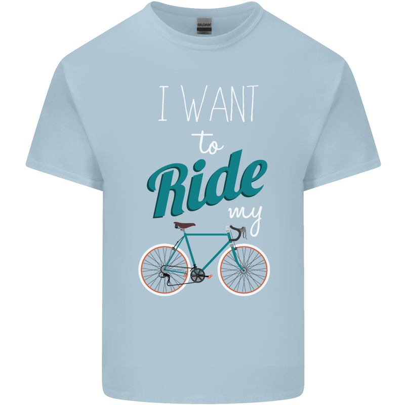 I Want to Ride My Bike Cycling Cyclist Kids T-Shirt Childrens Light Blue