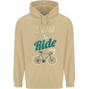 I Want to Ride My Bike Cycling Cyclist Mens 80% Cotton Hoodie Sand