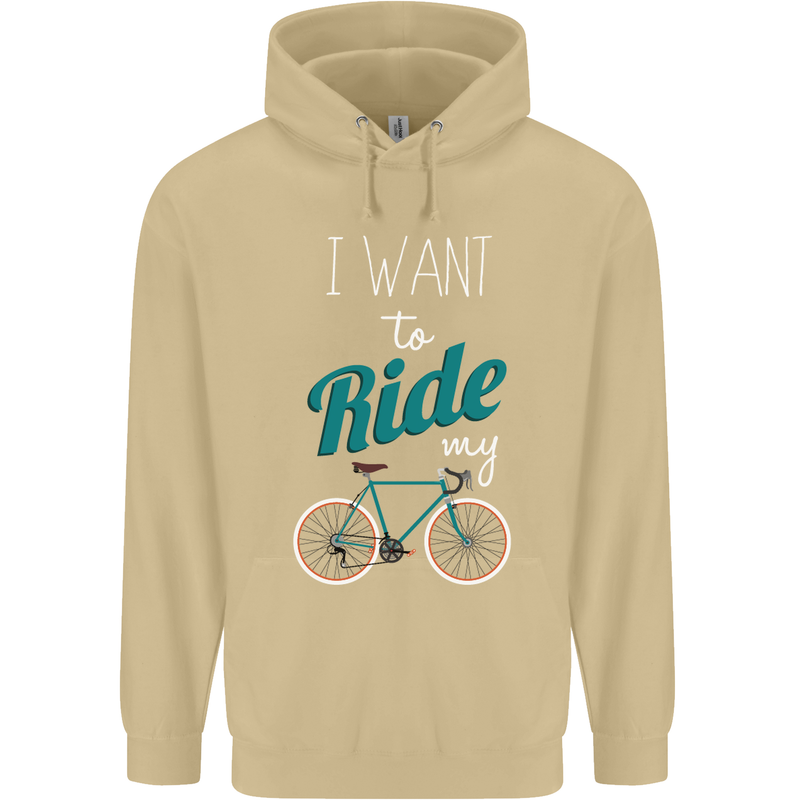 I Want to Ride My Bike Cycling Cyclist Mens 80% Cotton Hoodie Sand