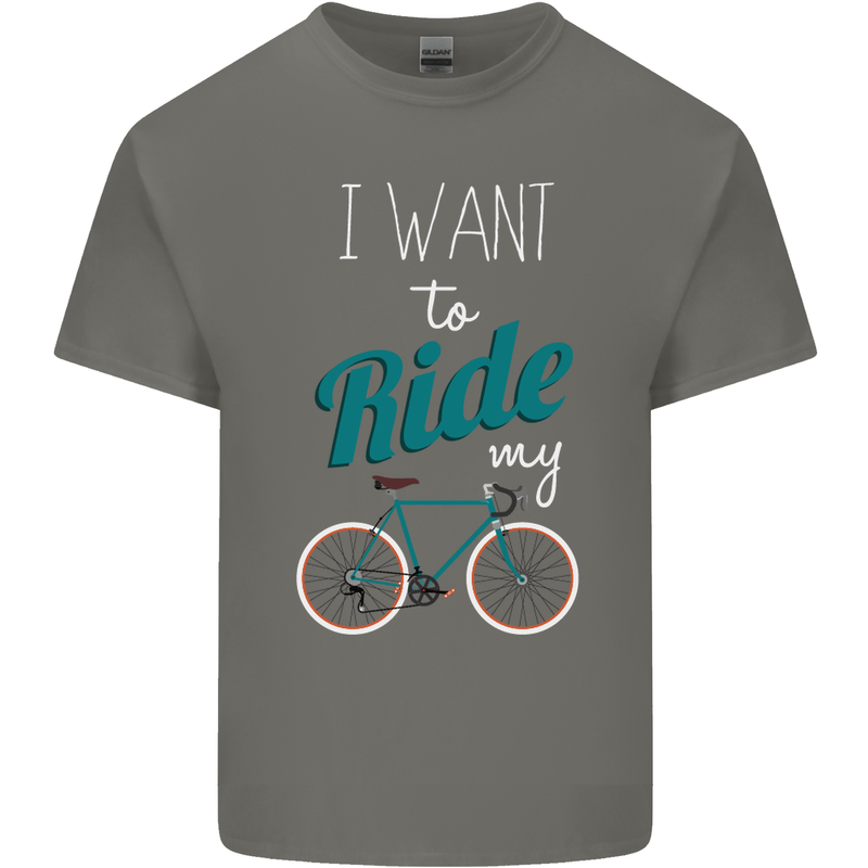I Want to Ride My Bike Cycling Cyclist Mens Cotton T-Shirt Tee Top Charcoal