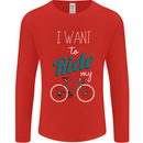 I Want to Ride My Bike Cycling Cyclist Mens Long Sleeve T-Shirt Red