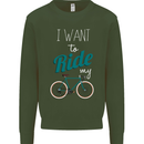 I Want to Ride My Bike Cycling Cyclist Mens Sweatshirt Jumper Forest Green