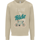 I Want to Ride My Bike Cycling Cyclist Mens Sweatshirt Jumper Sand