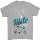 I Want to Ride My Bike Cycling Cyclist Mens T-Shirt Cotton Gildan Sports Grey